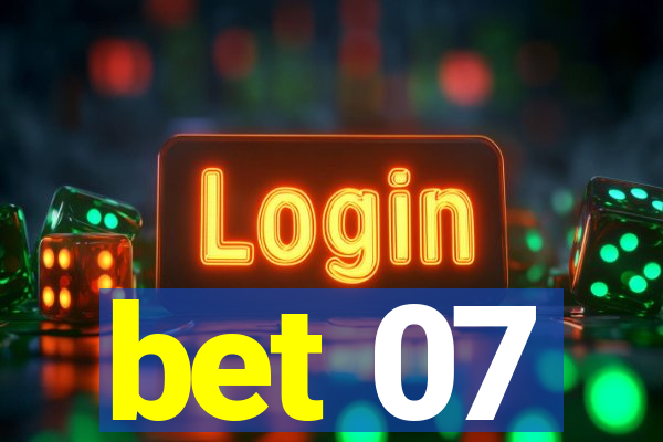 bet 07